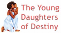 Young Daughters of Destiny