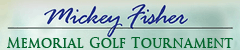 Mickey Fisher Memorial Golf Tournament
