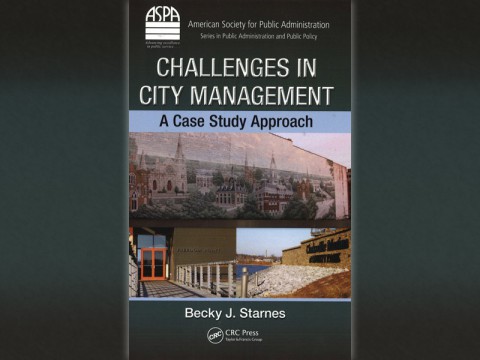 "Challenges in City Management: A Case Study Approach" by APSU professor Dr. Becky Starnes.