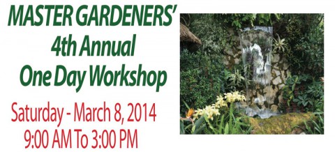 Master Gardeners 4th Annual One Day Workshop