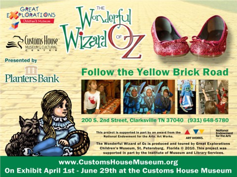 The Wonderful Wizard of Oz at the Customs House Museum through June 29th.