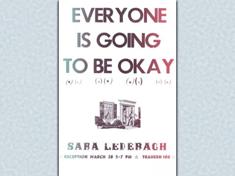 APSU's Sara Lederach’s senior thesis exhibition “Everyone Is Going To Be Okay” to be on display March 28th-30th.