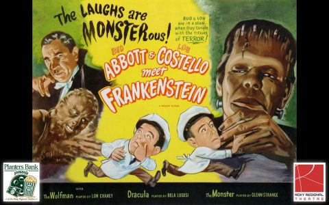 "Planters Bank Presents..." film series to show "Abbott and Costello meet Frankenstein" this Sunday at Roxy Regional Theatre.