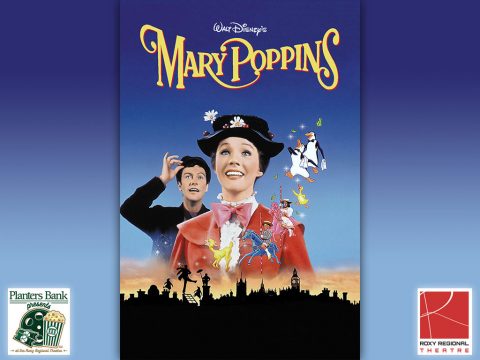 "Planters Bank Presents..." film series to show Disney's "Mary Poppins" this Sunday at Roxy Regional Theatre.