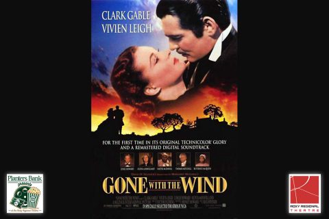 "Planters Bank Presents..." film series to show "Gone With The Wind" this Sunday at Roxy Regional Theatre.