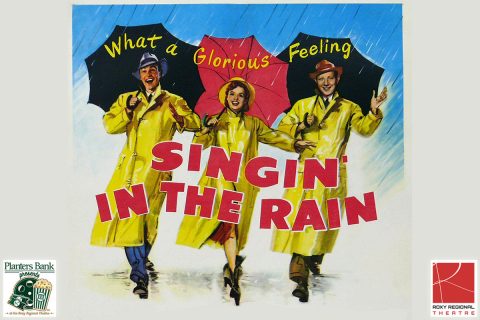 "Planters Bank Presents..." film series to show "Singing in the Rain" this Sunday at Roxy Regional Theatre.