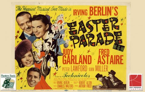 “Planters Bank Presents…” film series to show “Easter Parade” this Sunday at Roxy Regional Theatre.