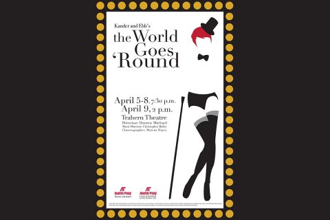 Austin Peay State University Department of Theatre and Dance to perform "The World Goes ‘Round’" at the Trahern Theatre April 5th - April 9th.