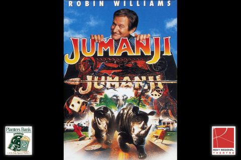 “Planters Bank Presents…” film series to show “Jumanji” this Sunday at Roxy Regional Theatre.