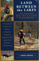 Land Between the Lakes Outdoor Recreation Handbook – A Complete Guide for Hikers, Campers, Anglers, Equestrians, and Other Outdoor Enthusiasts