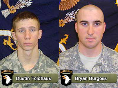 Dustin Feldhaus and Bryan A. Burgess will killed March 29th by small arms fire.