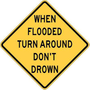 When Flooded Turn Around Don't Drown