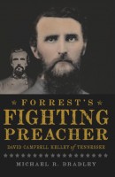 Forrests Fighting Preacher: David Campbell of Kelly of Tennessee