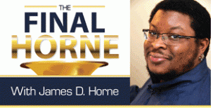 The Final Horne - With James D. Horne