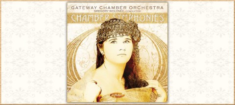 Gateway Chamber Orchestra - "Chamber Symphonies" Gateway Chamber Orchestra - "Chamber Symphonies"