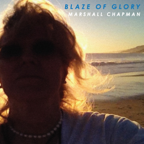 “Blaze of Glory” by Marshall Chapman “Blaze of Glory” by Marshall Chapman
