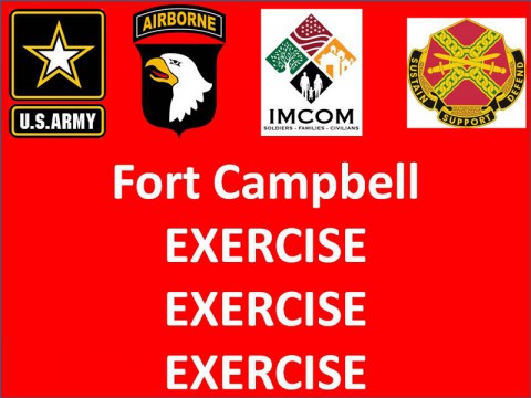 Fort Campbell is holding a Full Scale Exercise today.