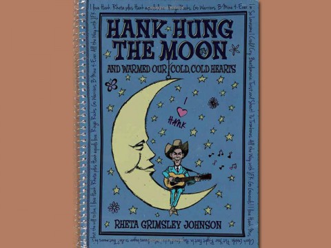 "Hank Hung the Moon" by Rheta Grimsley Johnson.