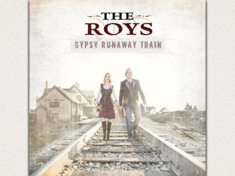 The Roys - Gypsy Runaway Train