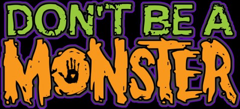 “Don’t Be A Monster” anti-bullying program