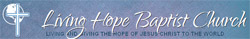 Living Hope Baptist Church