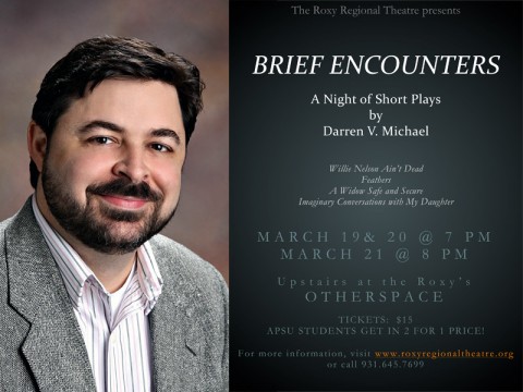 "Brief Encounters: A Night of Short Plays" presented by Darren V. Michael.