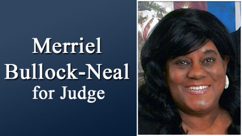 Merriel Bullock-Neal for Judge