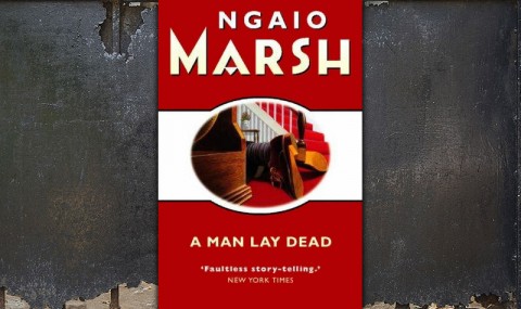 Ngaio Marsh - A Man Lay Dead