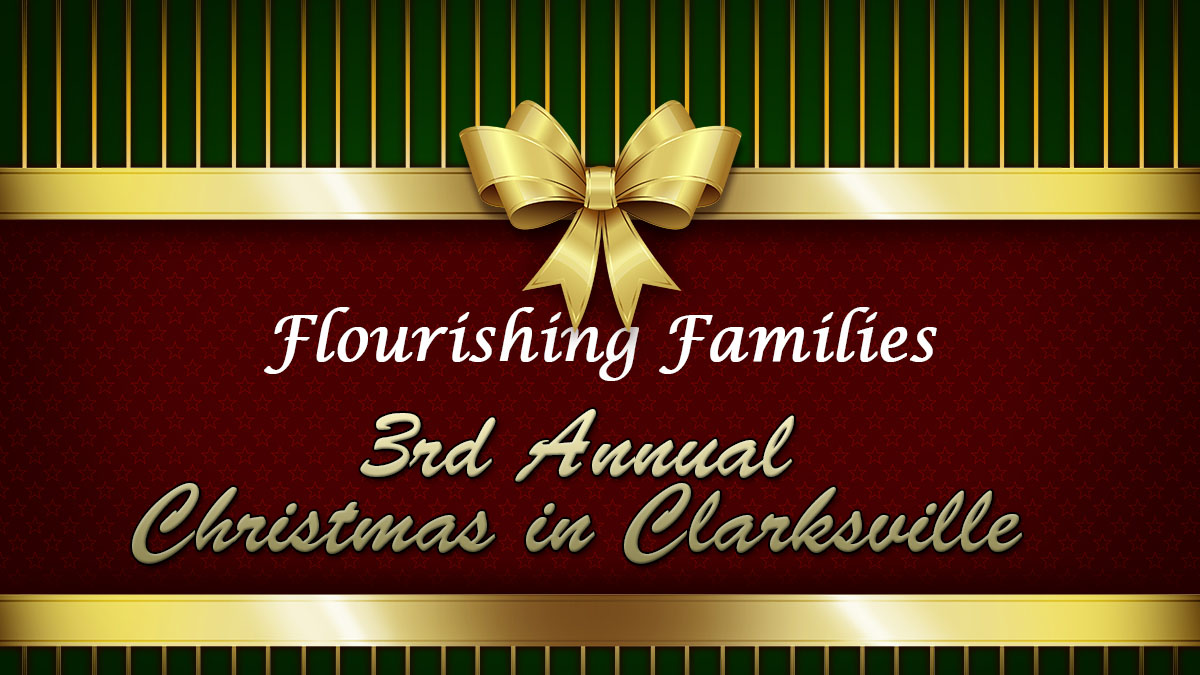 Flourishing Families to hold 3rd Annual "Christmas in Clarksville