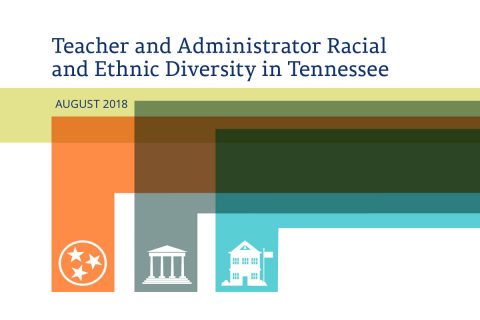 2018 Tennessee Department of Education Teacher and Administrator Racial and Ethnic Diversity report