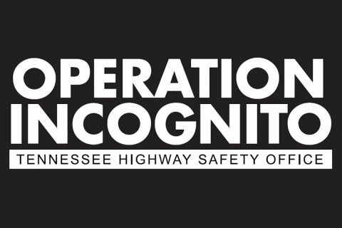 Operation Incognito - Tennessee Highway Safety Office