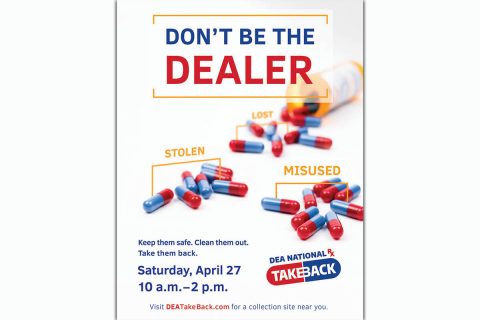 Don't Be the Dealer - DEA TakeBack April 2019