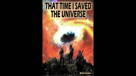 Matt’s latest novel, "That Time I Saved the Universe."