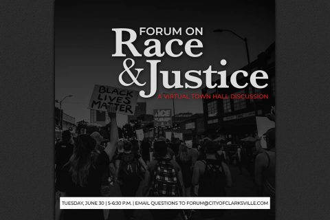 City of Clarksville to host"Forum on Race & Justice" Virtual Town Hall Discussion Tuesday, June 30th.