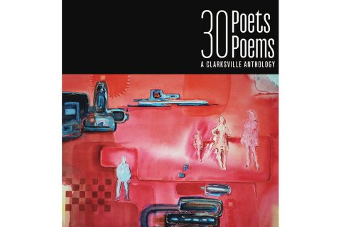 30 Poets, 30 Poems Clarksville anthology. (APSU)