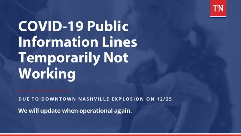 Tennessee Department of Health reports COVID-19 Public Information Lines are temporarily down