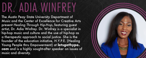 Austin Peay State University Department of Music and Center of Excellence for Creative Arts present "Healing Through Hip-Hop". (APSU)