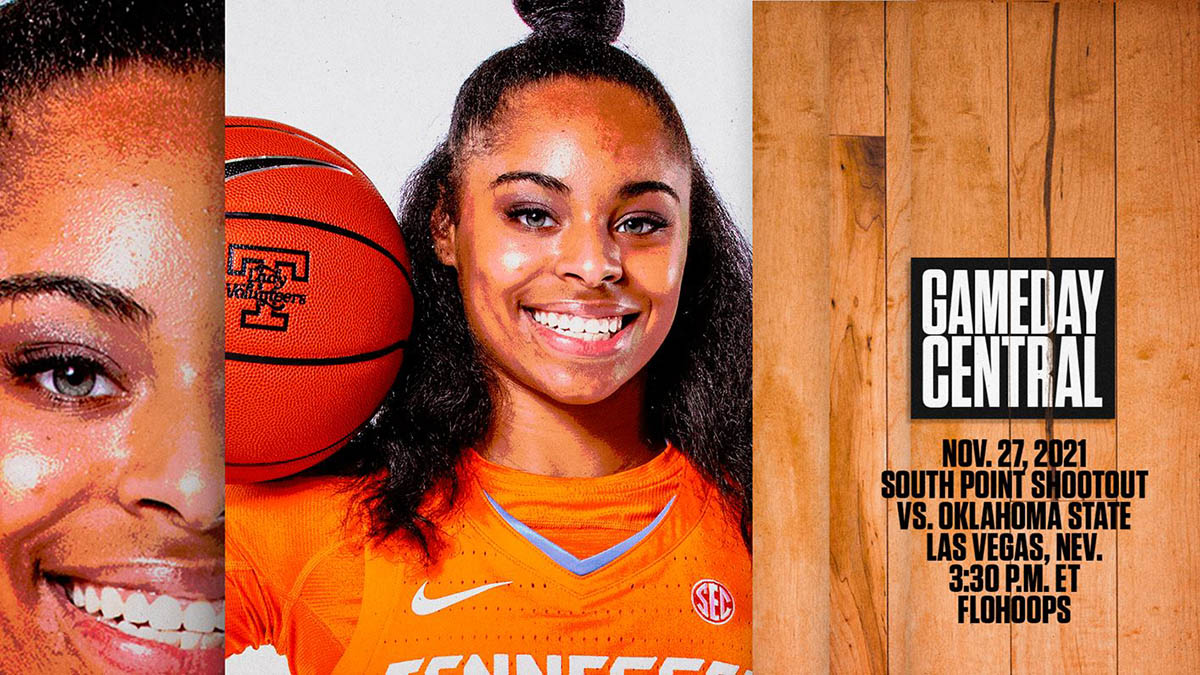 11/10 Tennessee Lady Vols Basketball faces Oklahoma State at South Point Thanksgiving Shootout - Clarksville Online