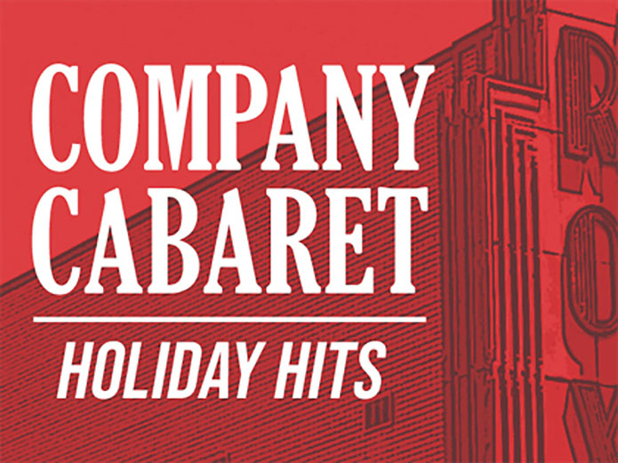 Company Cabaret sings Holiday Hits at the Roxy Regional Theatre on Wednesday, December 18th.