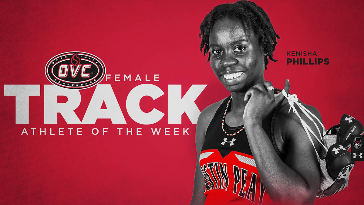 APSU&rsquo;s Kenisha Phillips Three-Peats as OVC Female Track Athlete of the Week