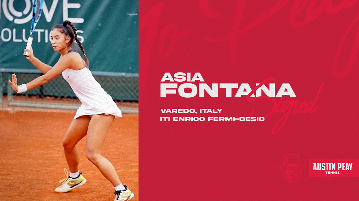 Austin Peay State University Women&rsquo;s Tennis adds Asia Fontana for 2022-23 Season