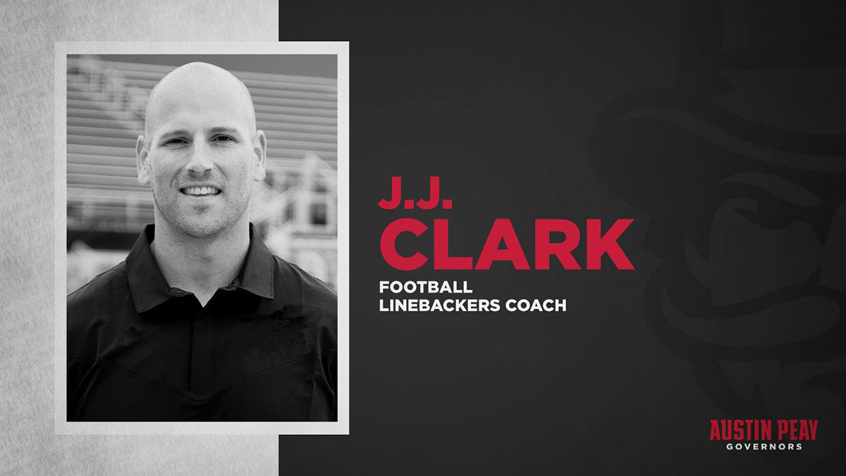 Austin Peay State University Football adds J.J. Clark as Linebackers Coach, announces Staff Changes