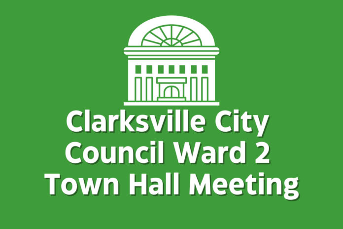 Clarksville City Council Ward 2 Town Hall Meeting
