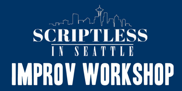 Scriptless in Seattle Improv Workshop