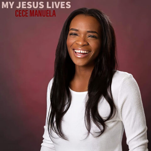 My Jesus Lives - CeCe Manuela