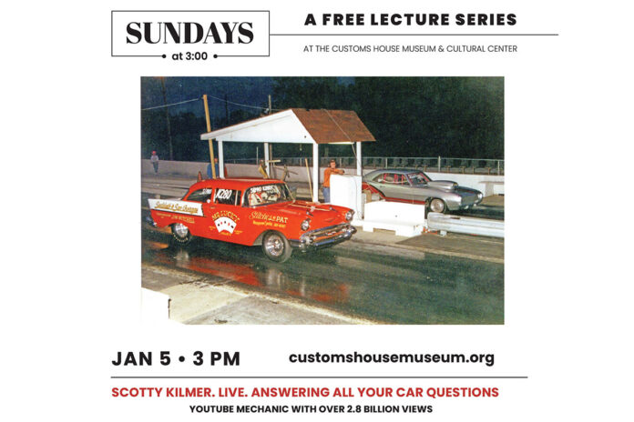 Don't Miss Scotty Kilmer's Free Lecture at Customs House Museum's Sundays at 3:00