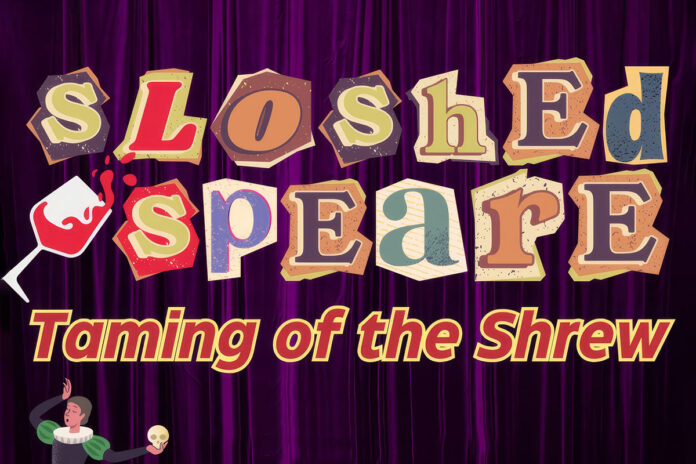 Sloshed-Speare Shakes Things Up with Final Round of Laughs at the Roxy Regional Theatre