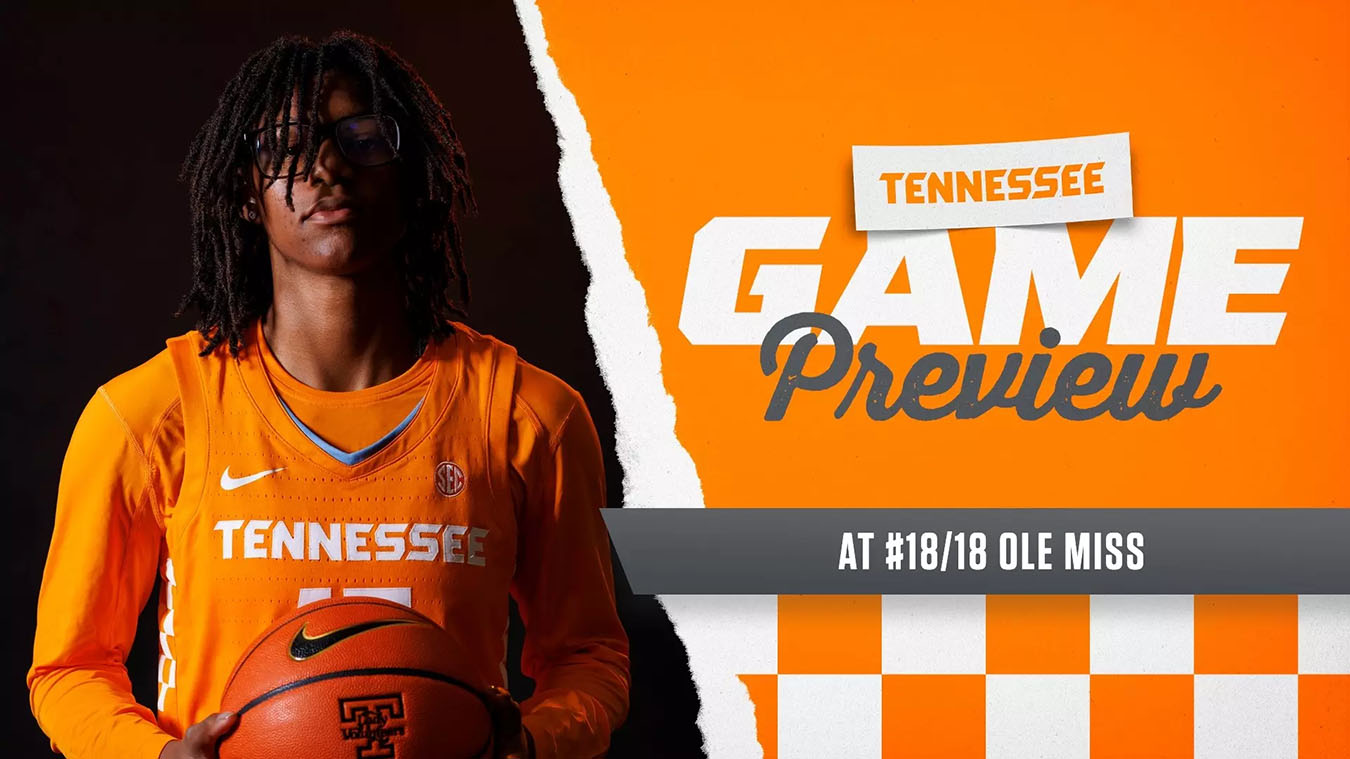 #17 Tennessee Lady Vols Basketball Travels to #18 Ole Miss Rebels, Monday